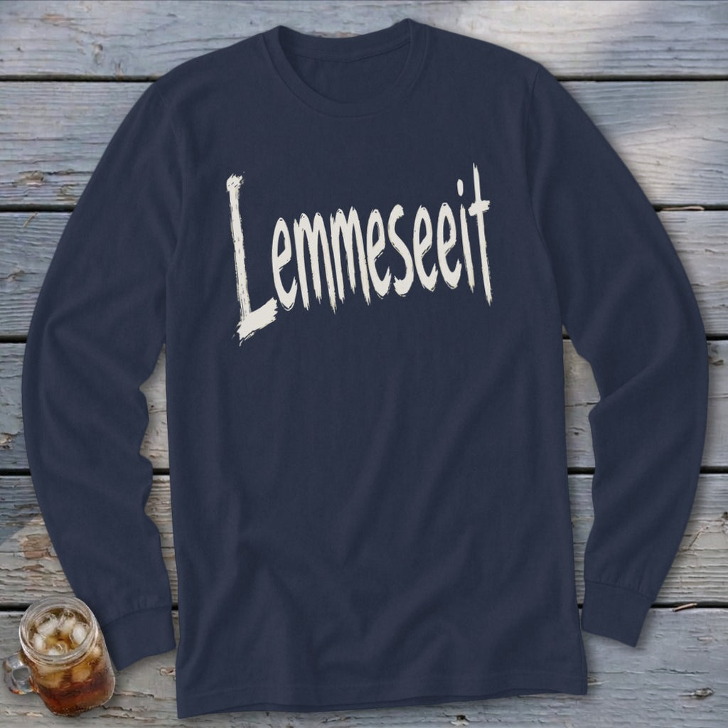 Lemmeseeit Long Sleeve Tee
