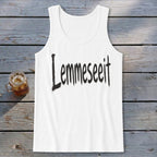 Lemmeseeit Tank Top