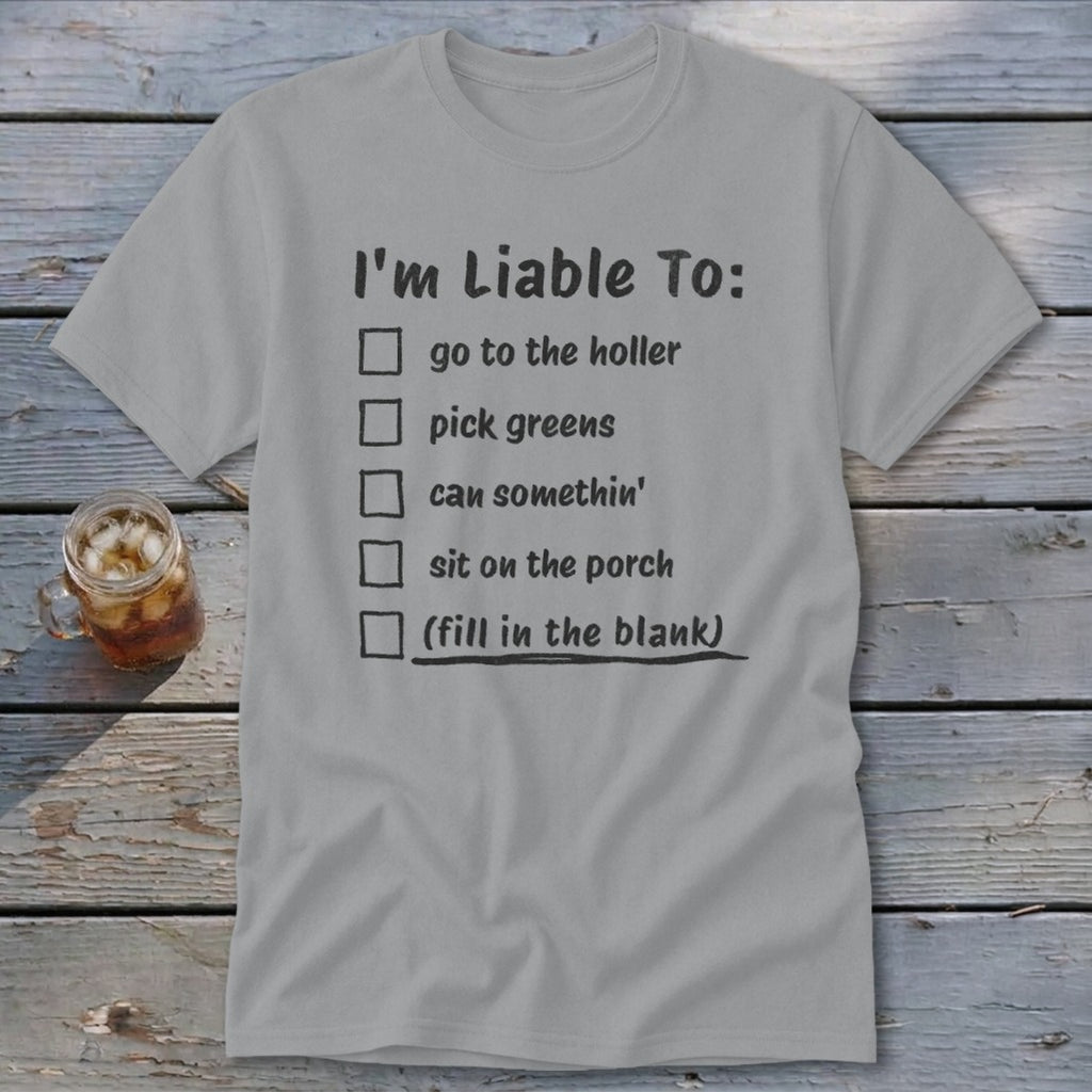 Liable To Can Something Classic Tee