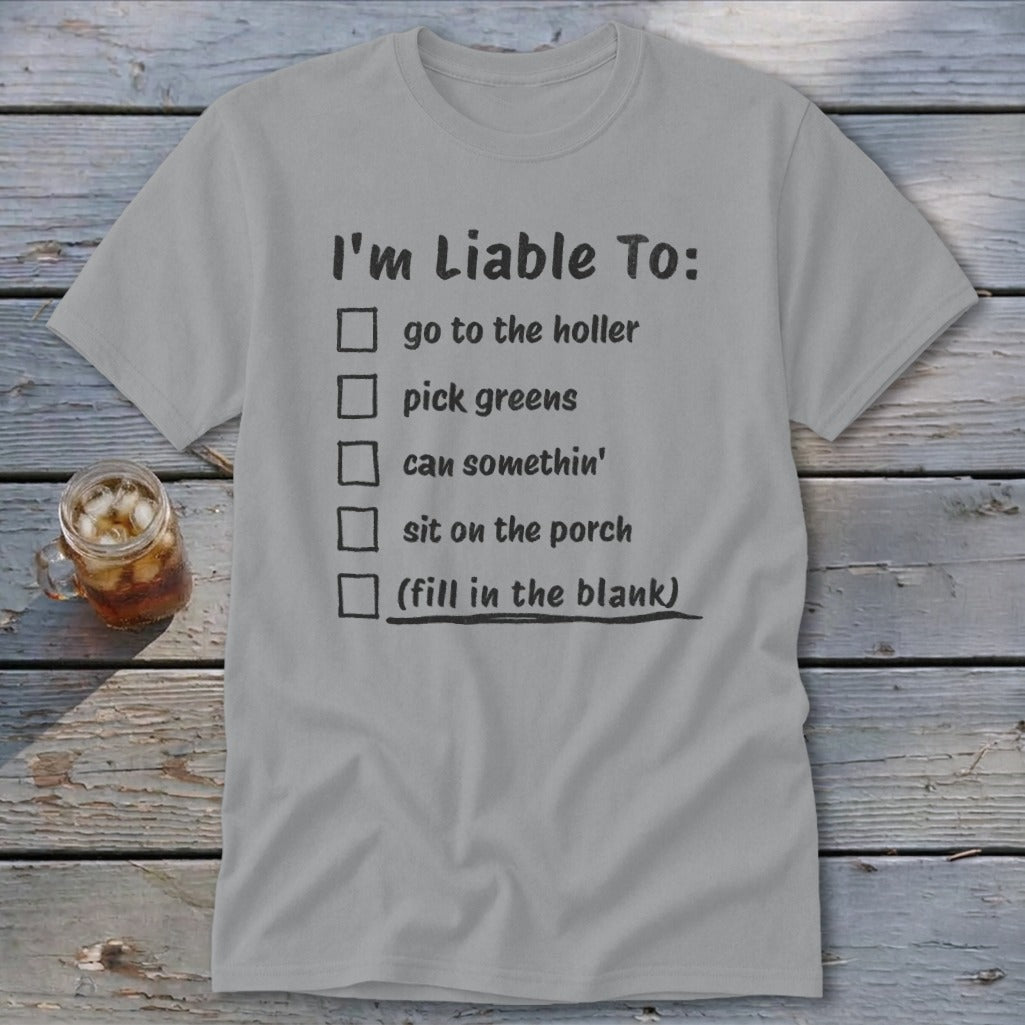 Liable To Can Something Classic Tee