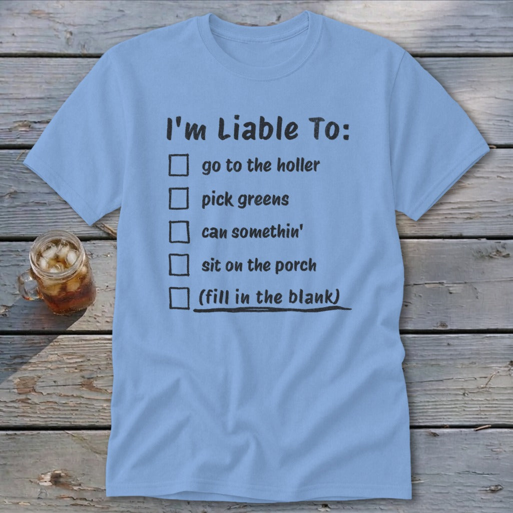 Liable To Can Something Classic Tee