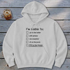 Liable To Can Something Hoodie