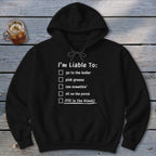 Liable To Can Something Hoodie