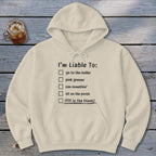 Liable To Can Something Hoodie