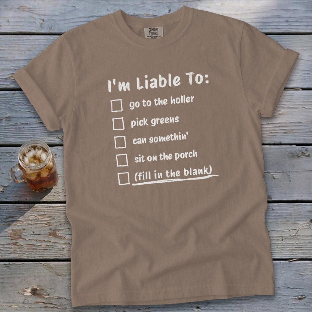 Liable To Can Something Signature Tee
