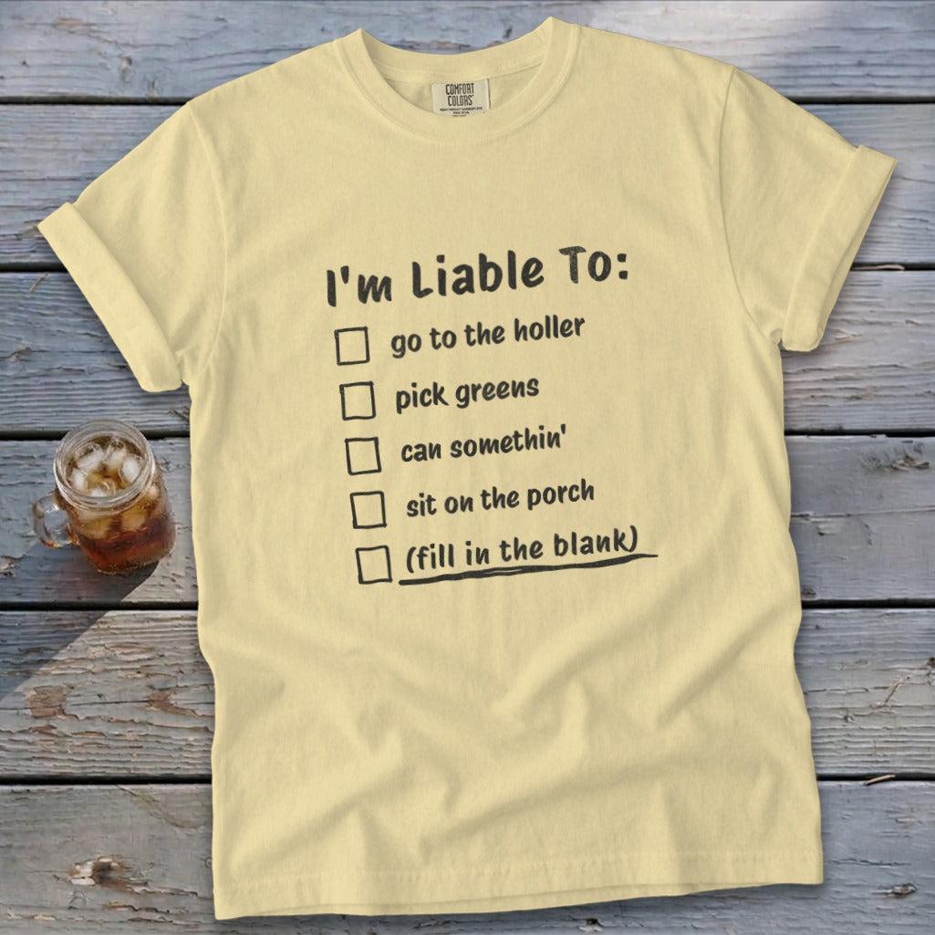 Liable To Can Something Signature Tee