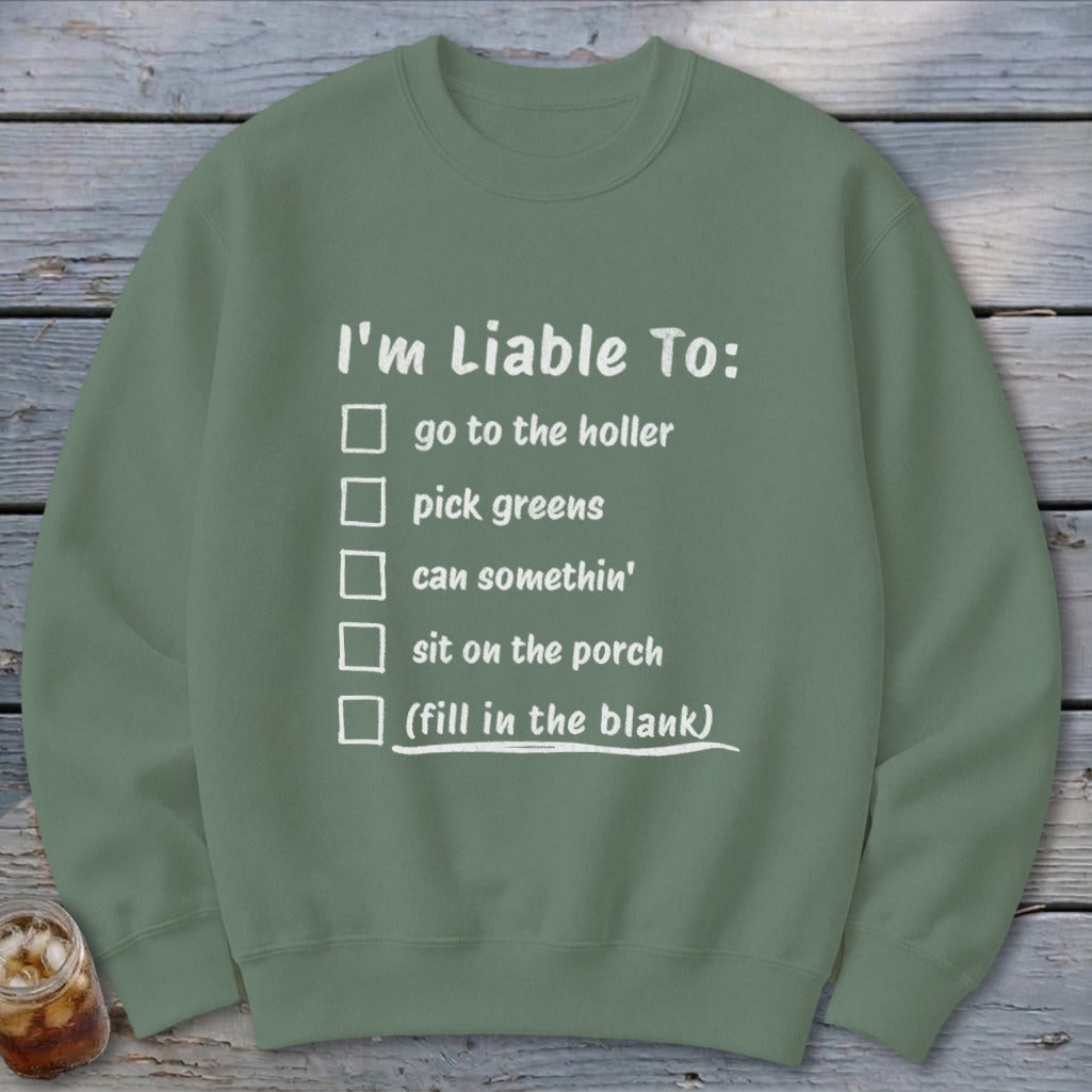 Liable To Can Something Sweatshirt