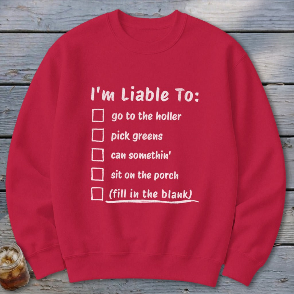 Liable To Can Something Sweatshirt