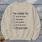 Liable To Can Something Sweatshirt