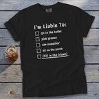 Liable To Can Something T-Shirt
