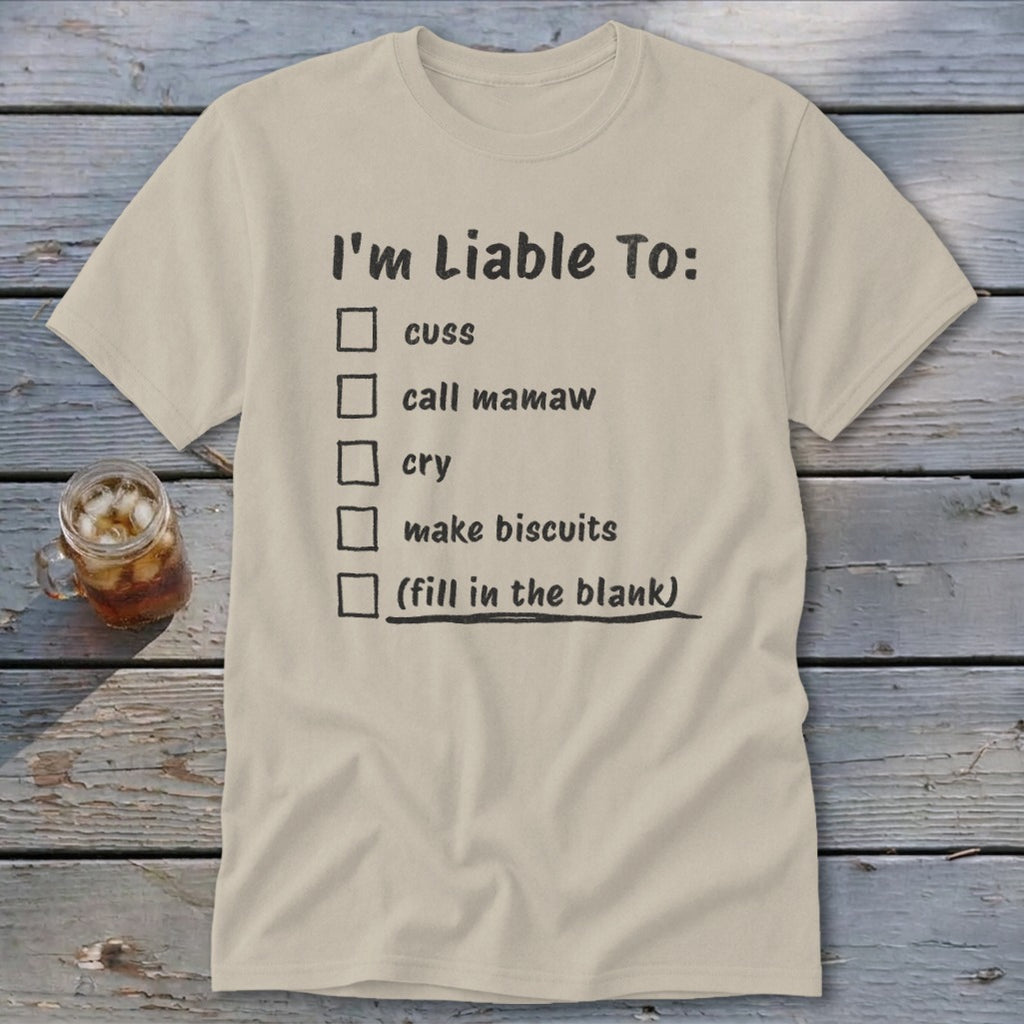 Liable To Cuss or Cry Classic Tee