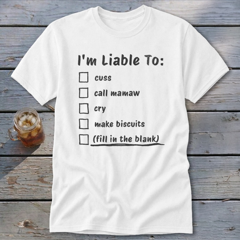 Liable To Cuss or Cry Classic Tee