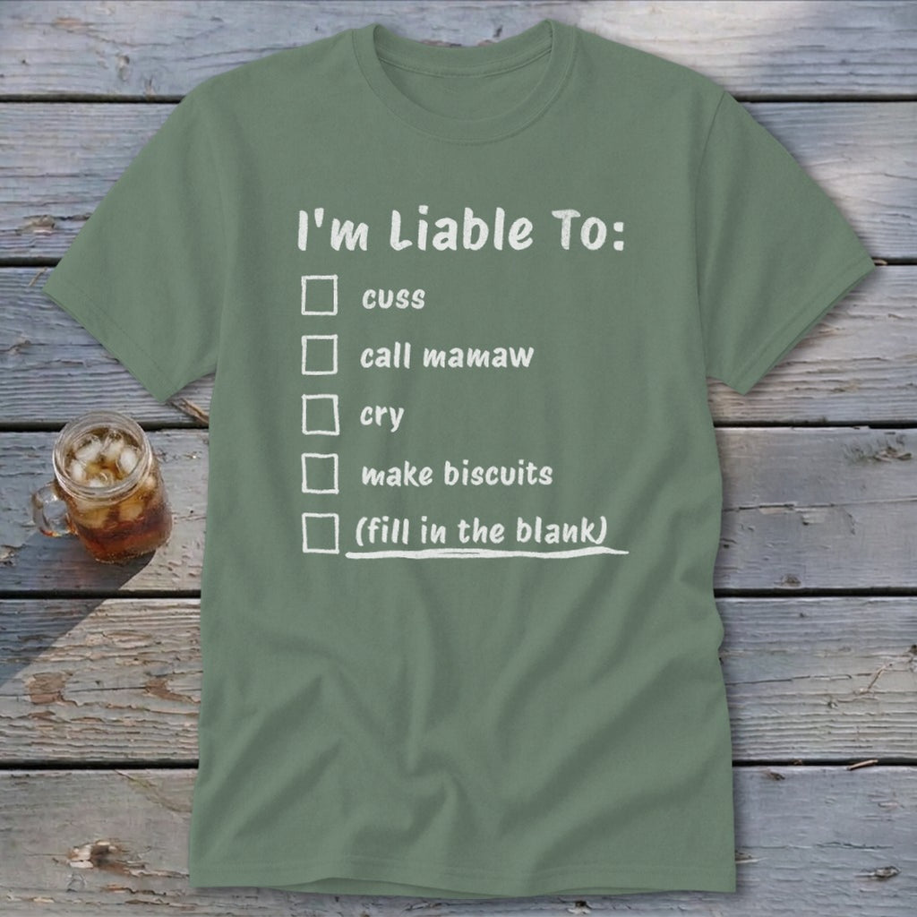Liable To Cuss or Cry Classic Tee