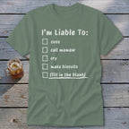 Liable To Cuss or Cry Classic Tee
