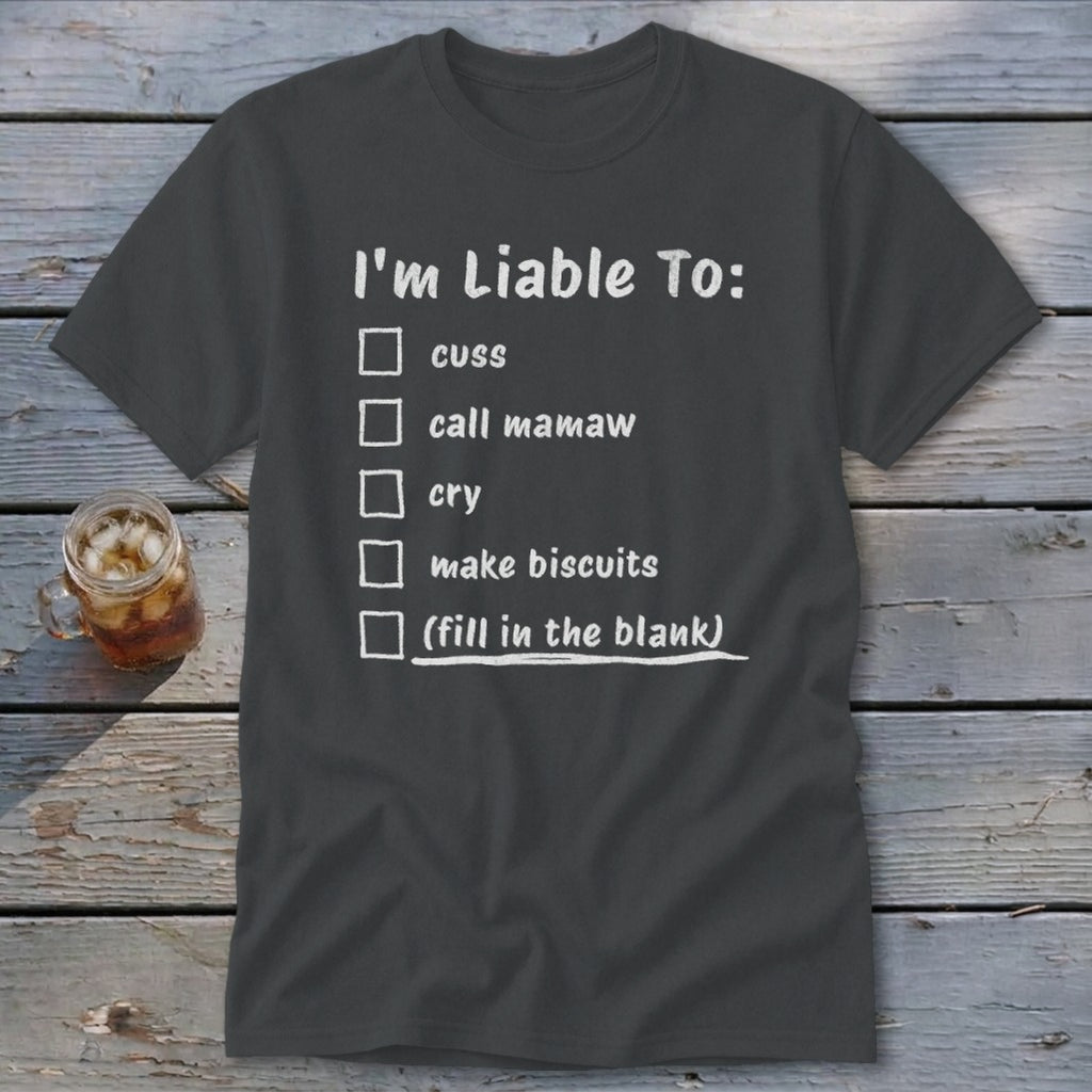 Liable To Cuss or Cry Classic Tee