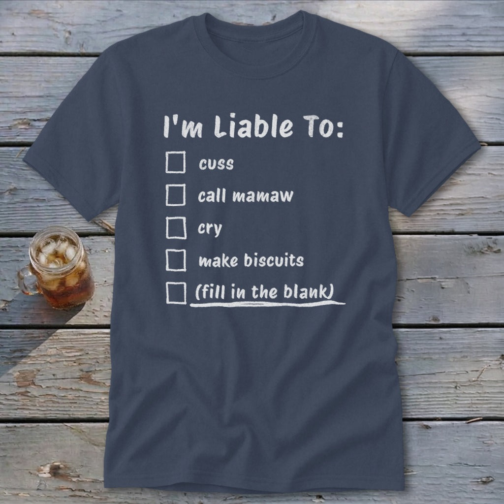 Liable To Cuss or Cry Classic Tee