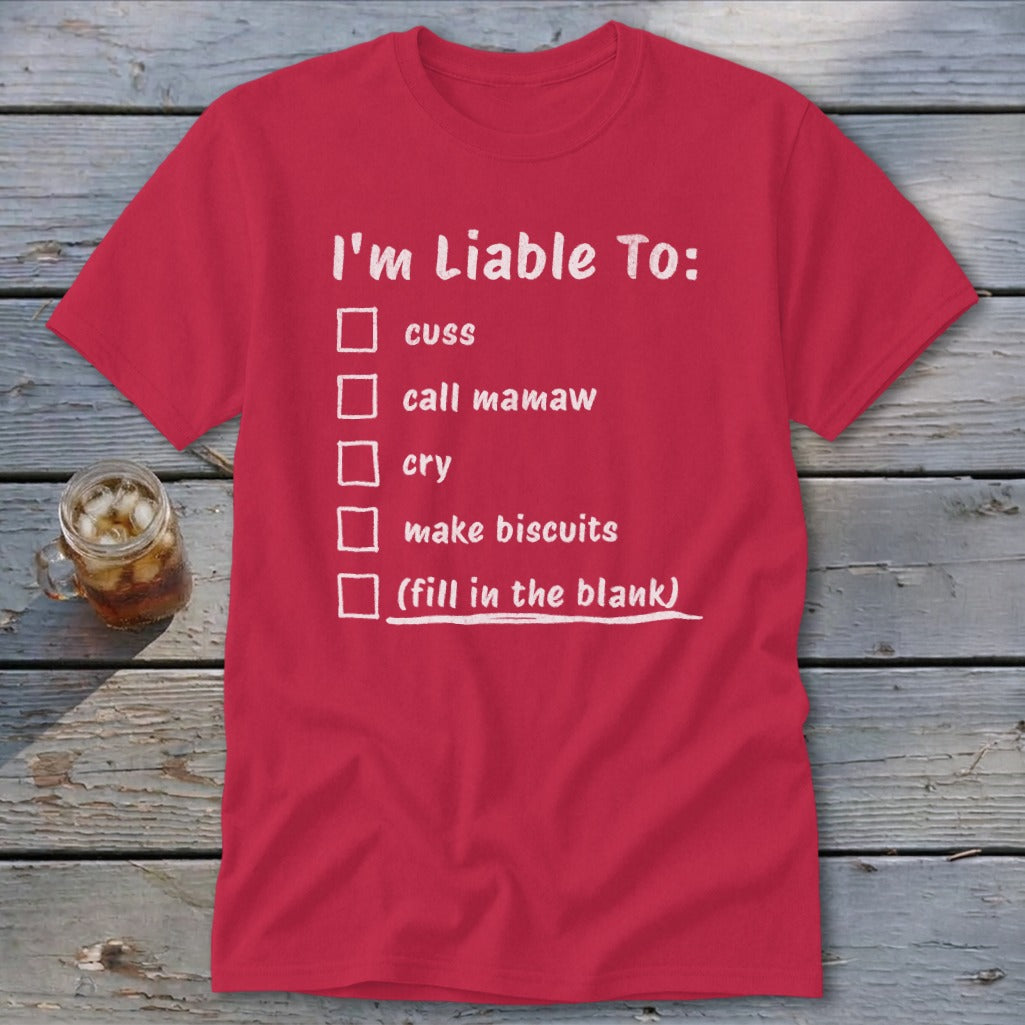 Liable To Cuss or Cry Classic Tee