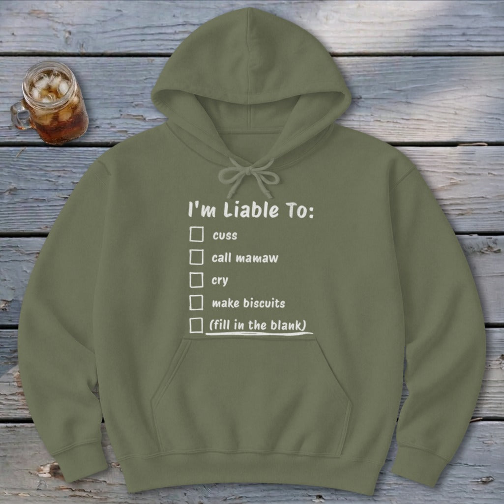 Liable To Cuss or Cry Hoodie