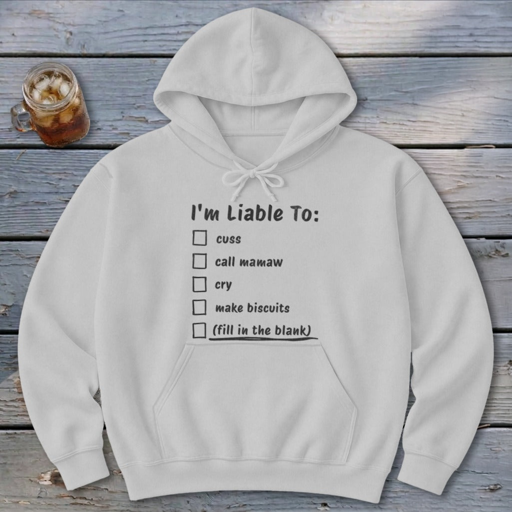 Liable To Cuss or Cry Hoodie