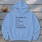Liable To Cuss or Cry Hoodie