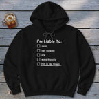 Liable To Cuss or Cry Hoodie