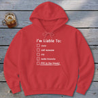 Liable To Cuss or Cry Hoodie