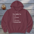 Liable To Cuss or Cry Hoodie