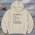 Liable To Cuss or Cry Hoodie