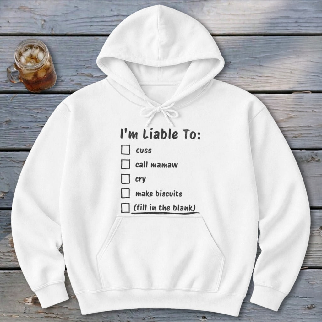 Liable To Cuss or Cry Hoodie