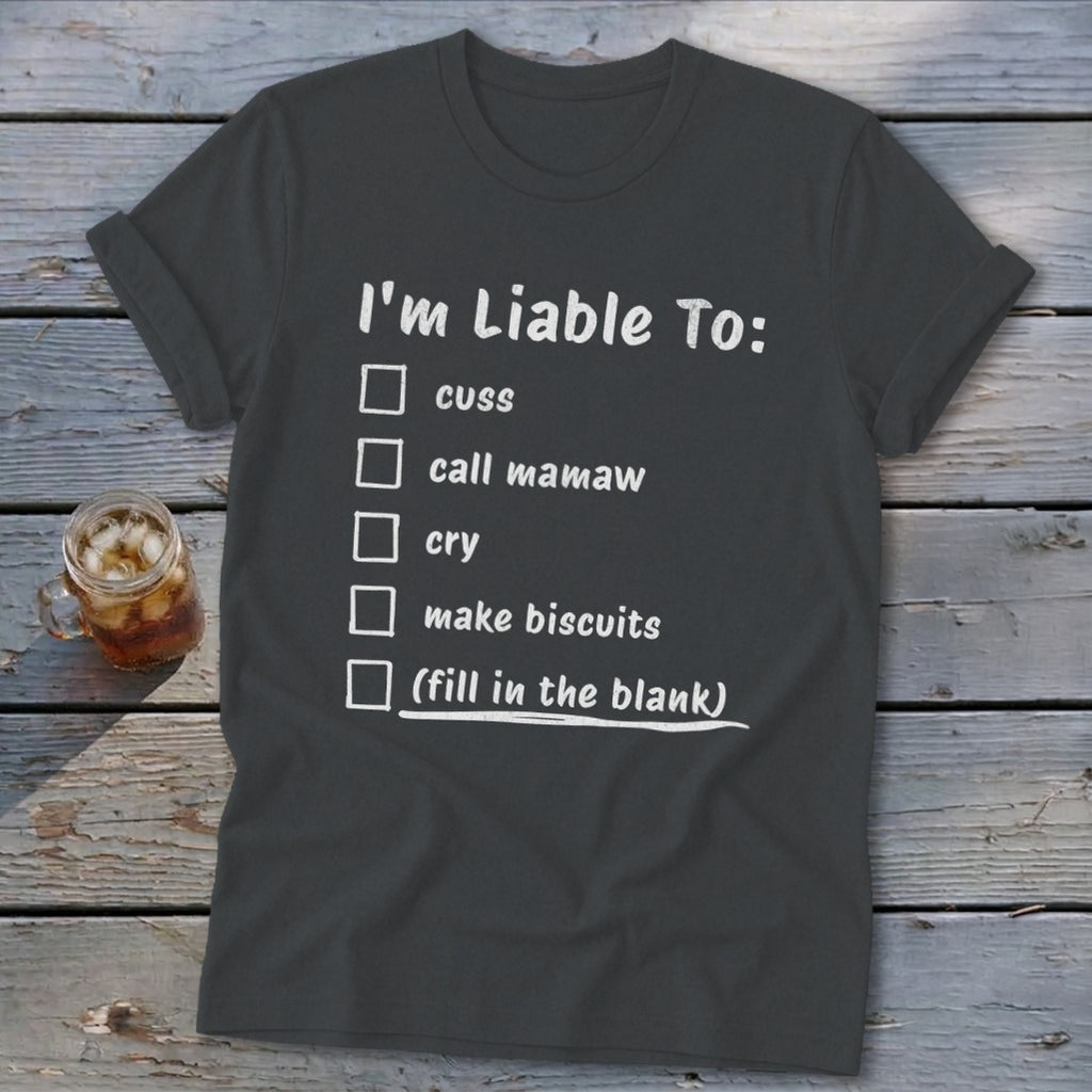 Liable To Cuss or Cry Softstyle Tee