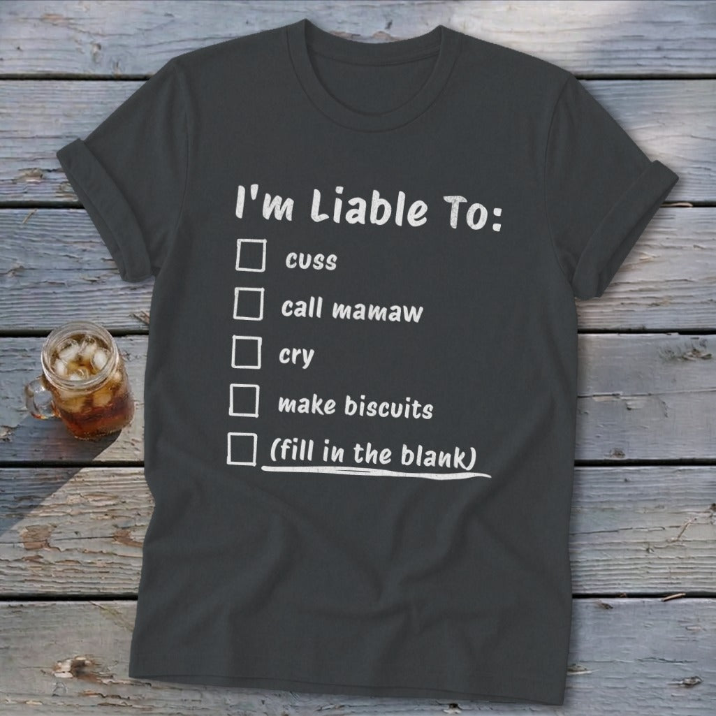 Liable To Cuss or Cry Softstyle Tee