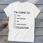 Liable To Cuss or Cry Softstyle Tee