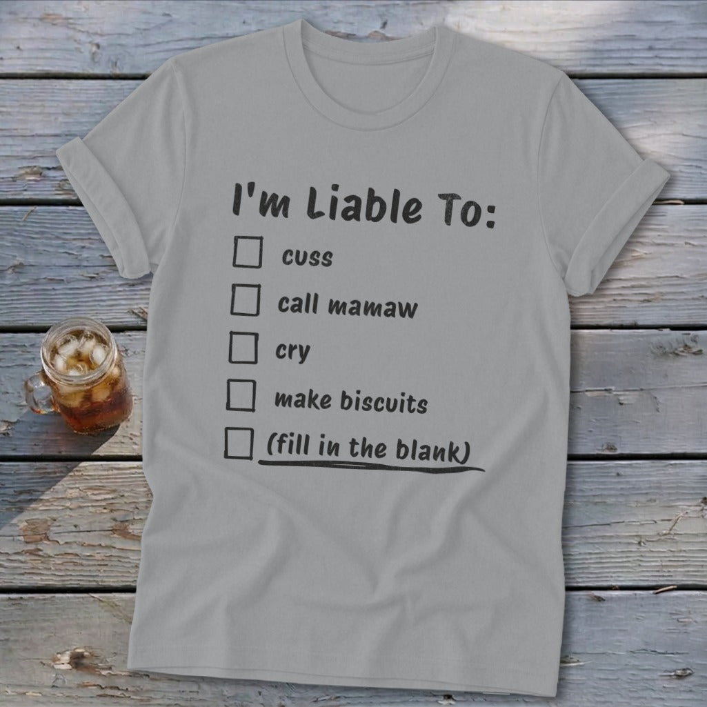 Liable To Cuss or Cry Softstyle Tee