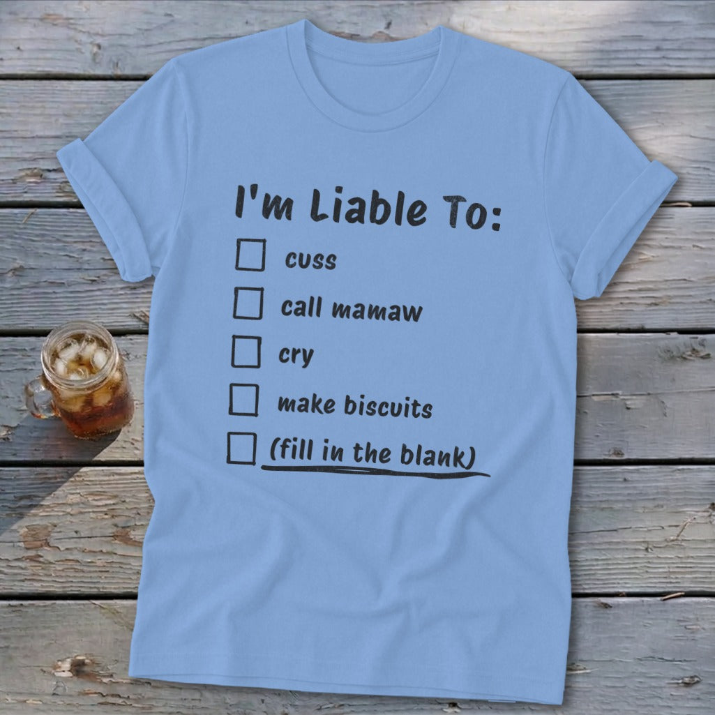 Liable To Cuss or Cry Softstyle Tee