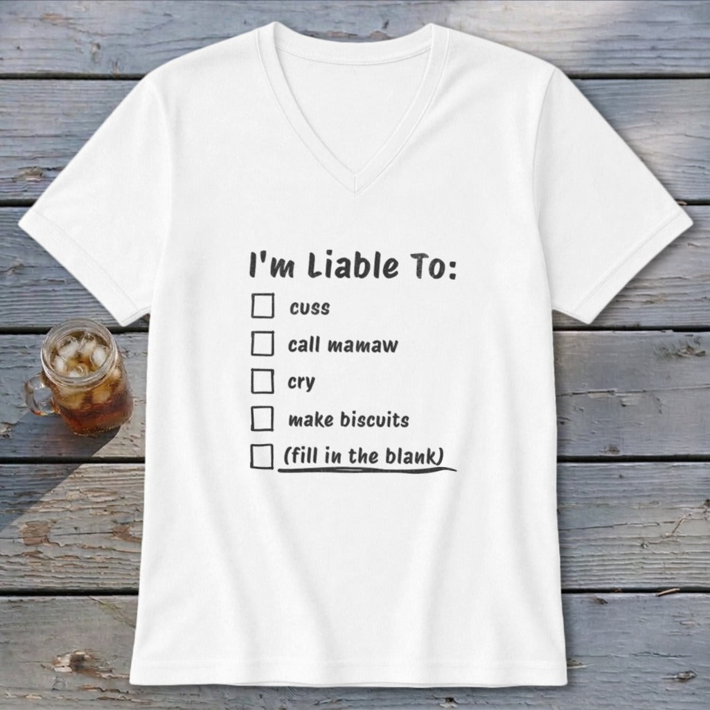 Liable To Cuss or Cry V-neck