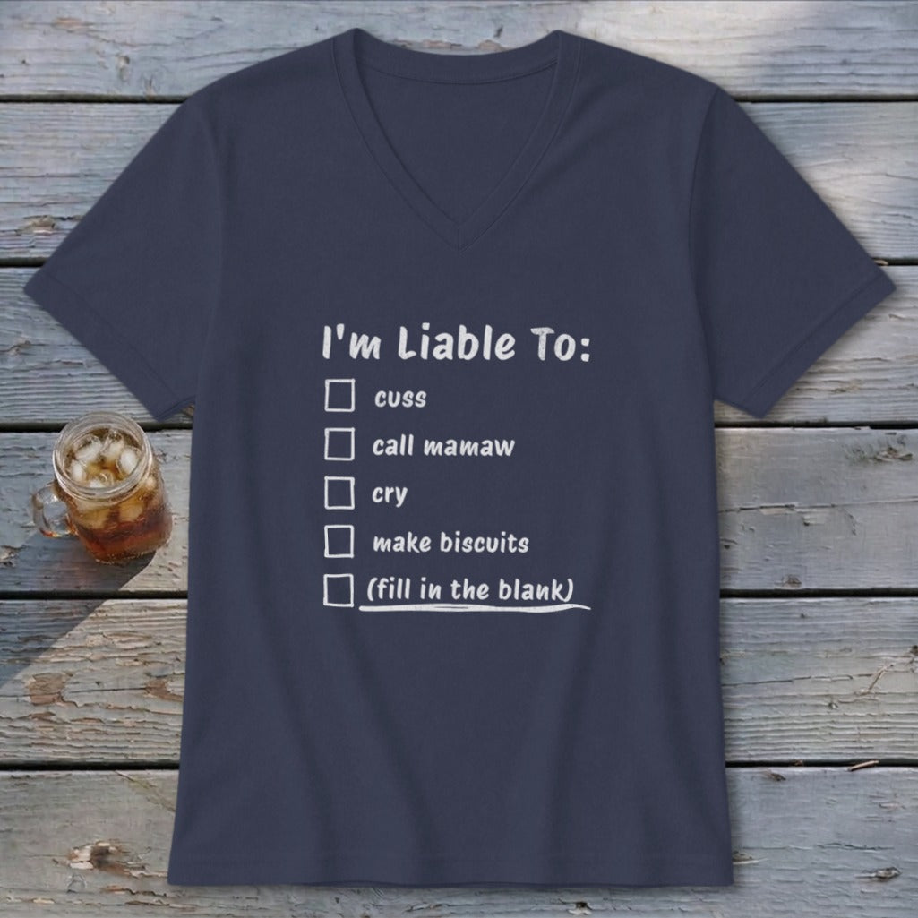 Liable To Cuss or Cry V-neck