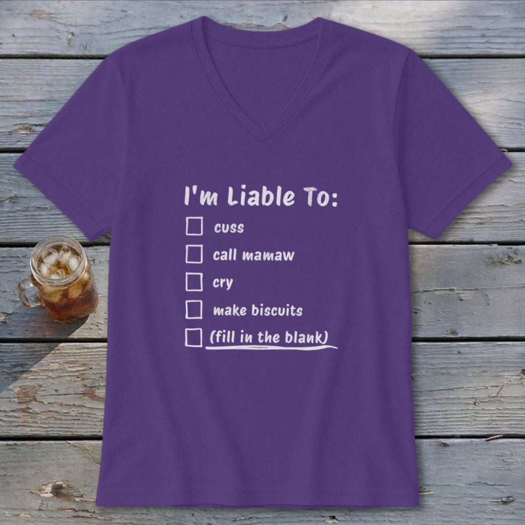 Liable To Cuss or Cry V-neck