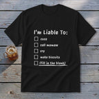 Liable To Cuss or Cry Youth Tee