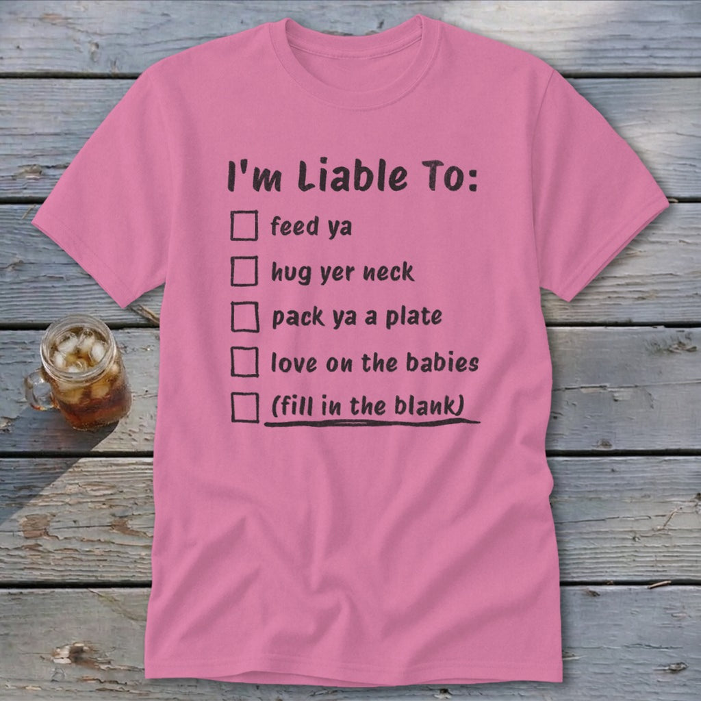 Liable To Love on Ya Classic Tee