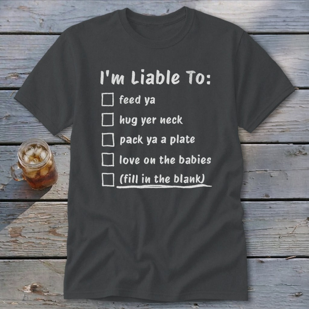 Liable To Love on Ya Classic Tee