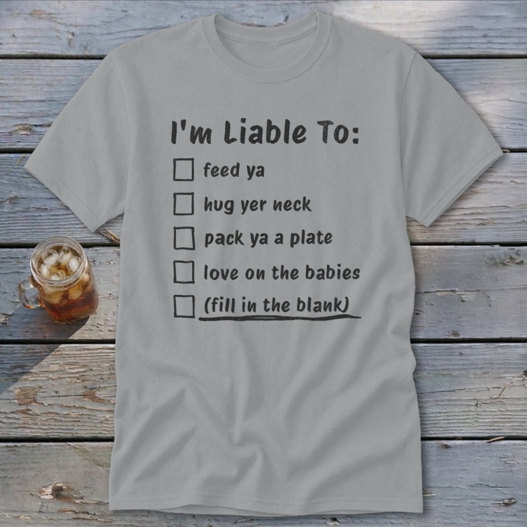 Liable To Love on Ya Classic Tee