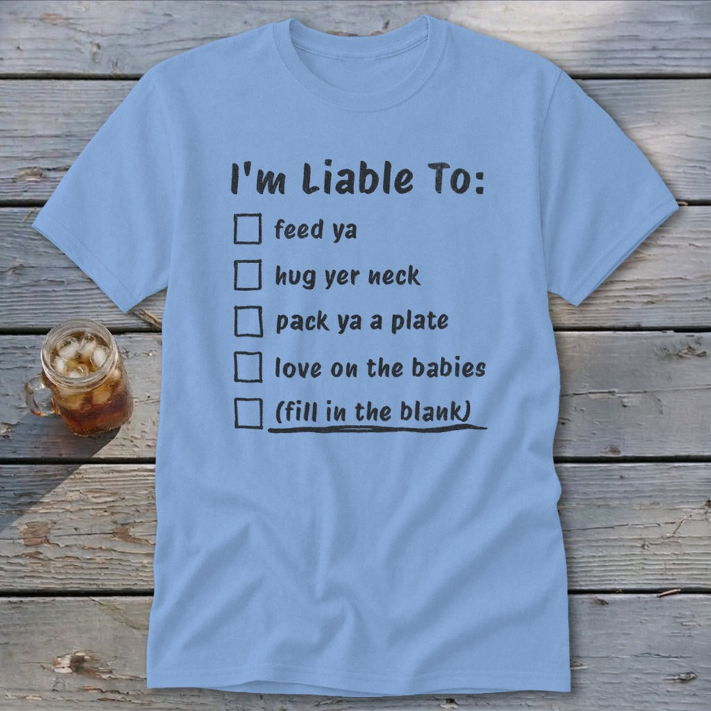 Liable To Love on Ya Classic Tee