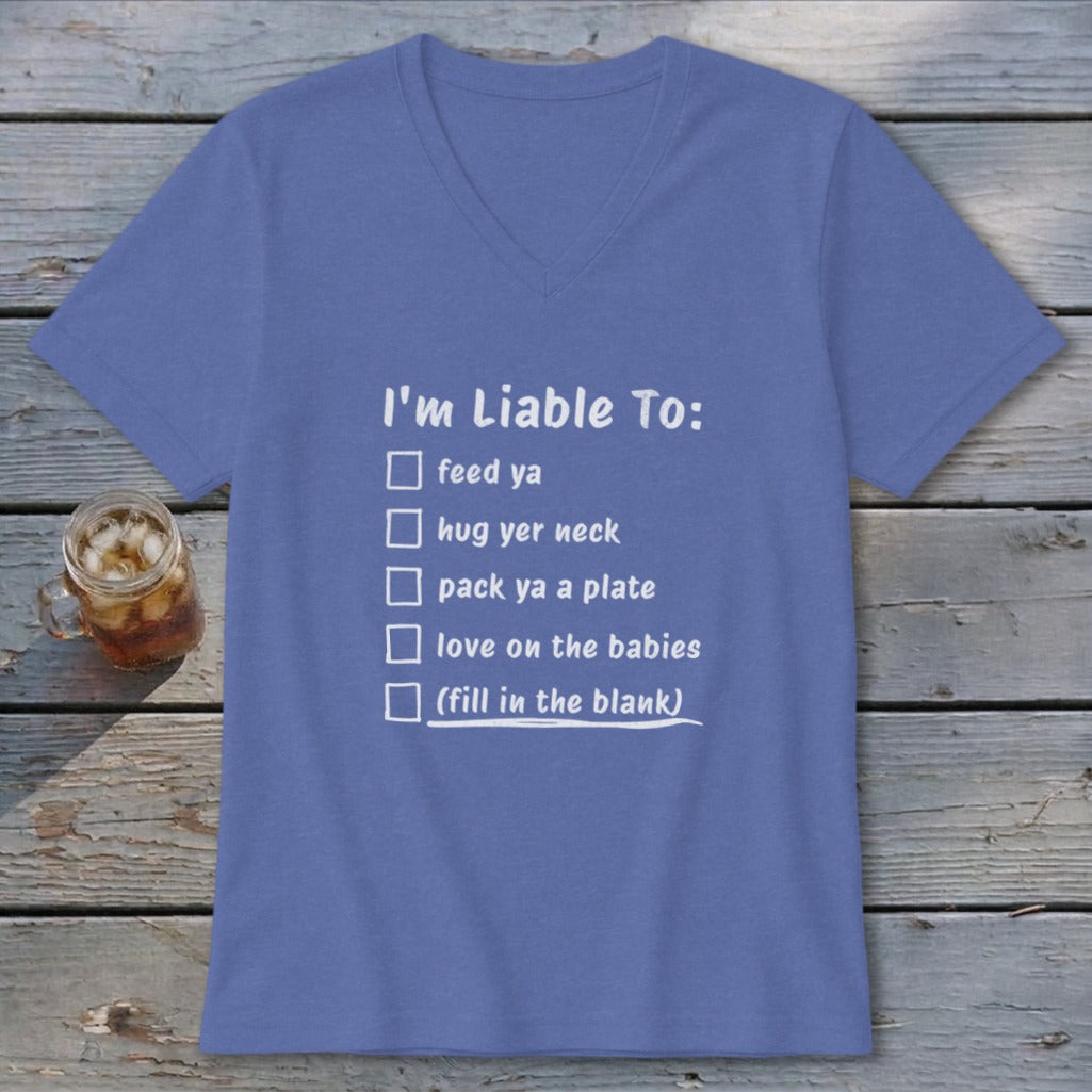 Liable To Love on Ya V-neck