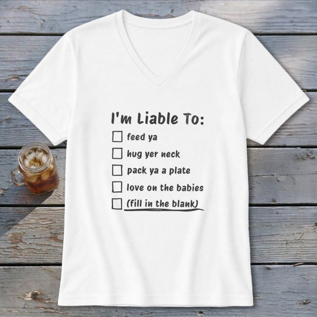 Liable To Love on Ya V-neck
