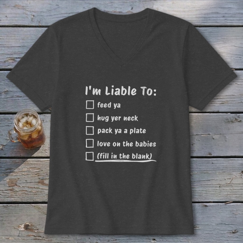 Liable To Love on Ya V-neck
