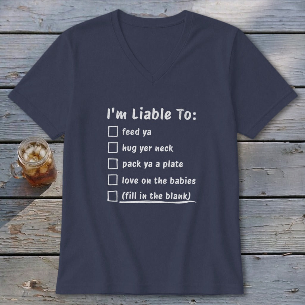 Liable To Love on Ya V-neck