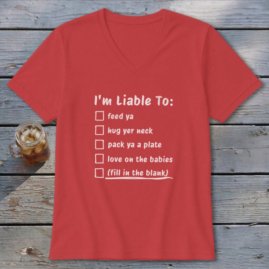 Liable To Love on Ya V-neck