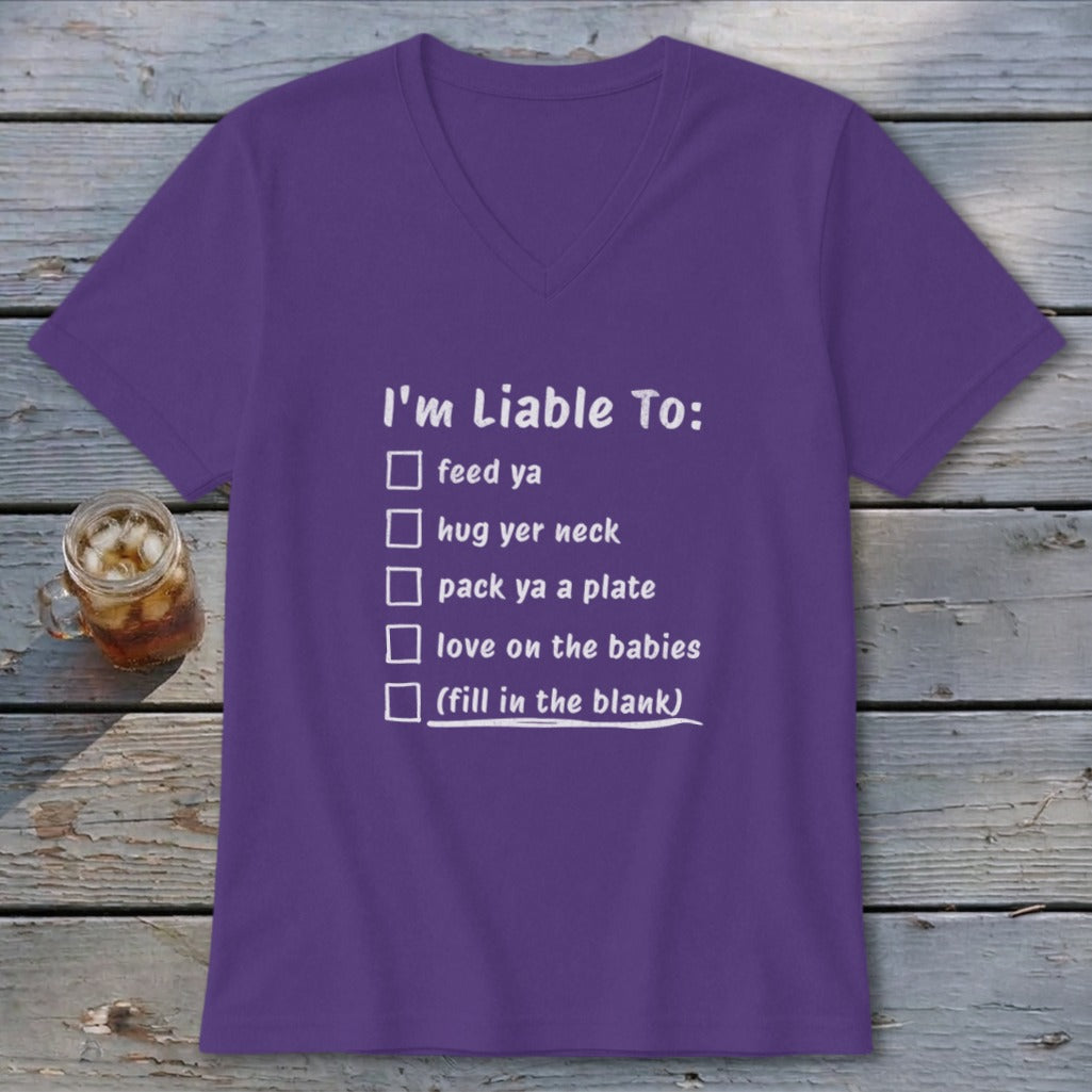 Liable To Love on Ya V-neck