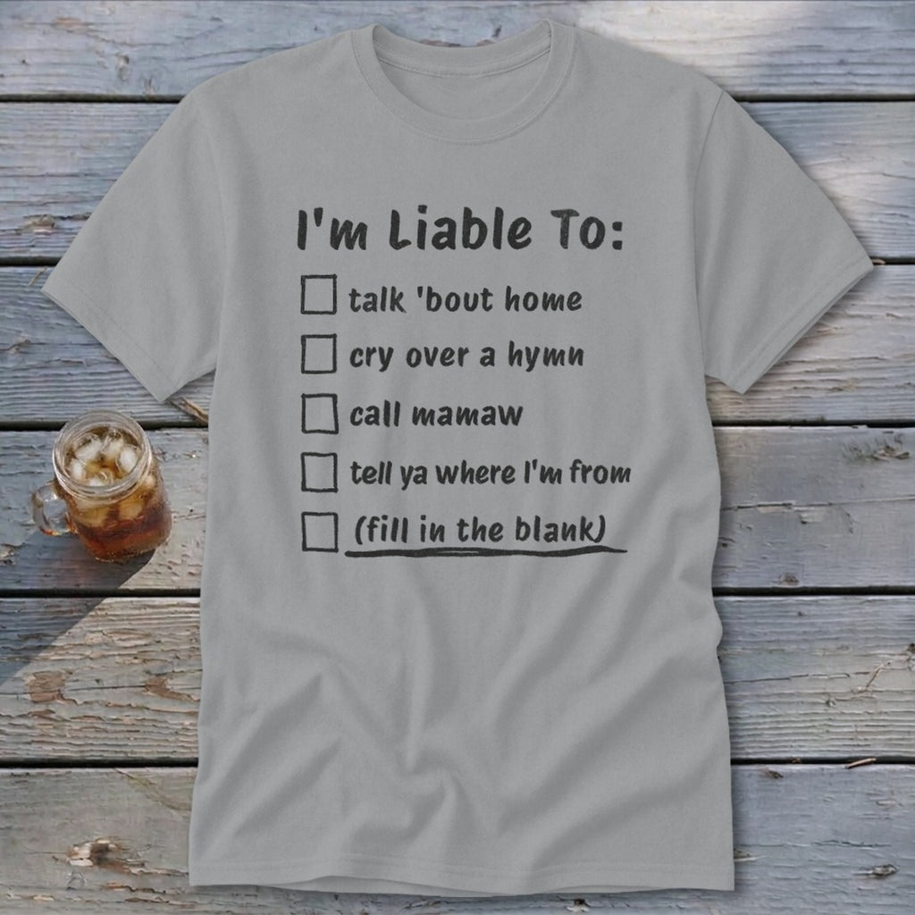 Liable To Miss Home Classic Tee
