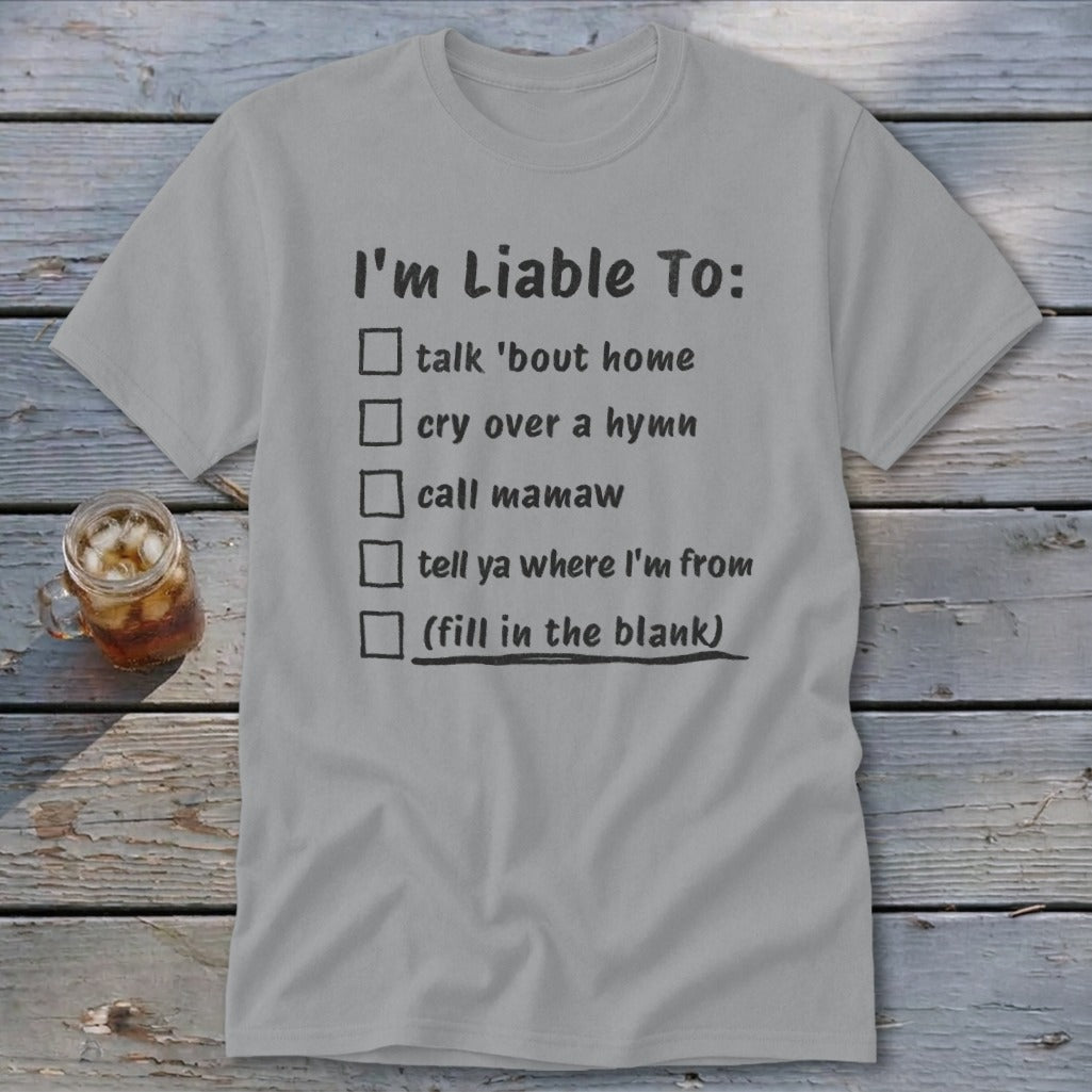 Liable To Miss Home Classic Tee